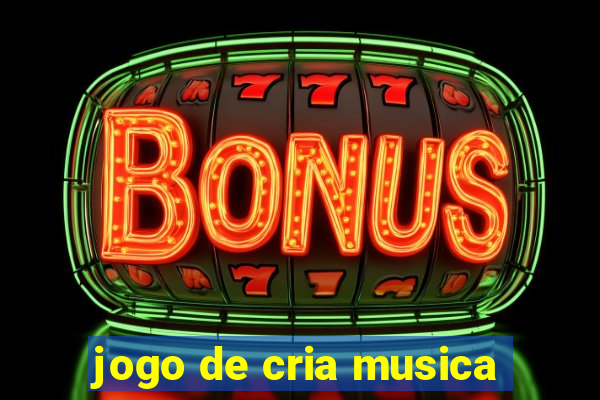 jogo de cria musica